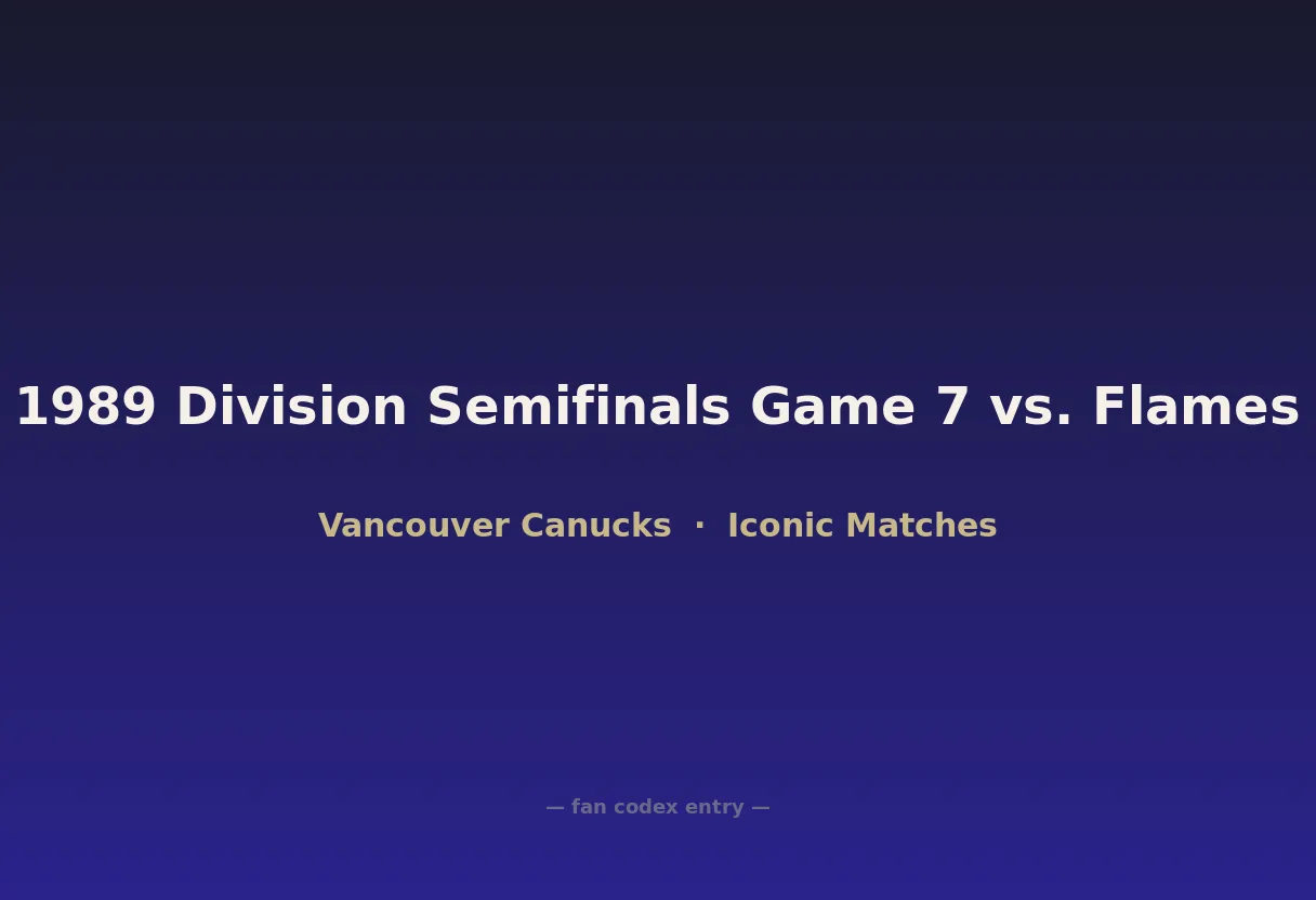 1989 Division Semifinals Game 7 vs. Flames