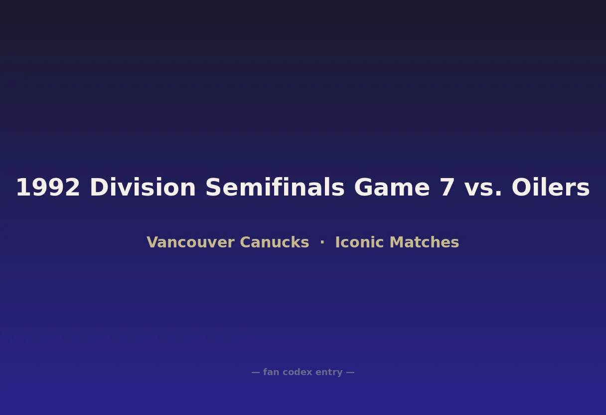 1992 Division Semifinals Game 7 vs. Oilers
