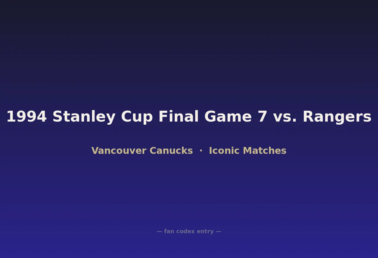 1994 Stanley Cup Final Game 7 vs. Rangers